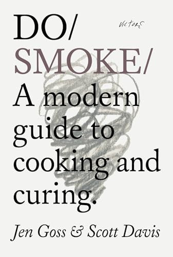 Do Smoked: A Modern Guide to Smoking Food