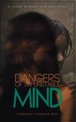 Dangers of an Unstable Mind