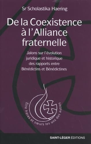 De la coexistence à l’alliance fraternelle: Jalons sur l'évolution juridique et historique des rapports entre Bénédictins et Bénédictines