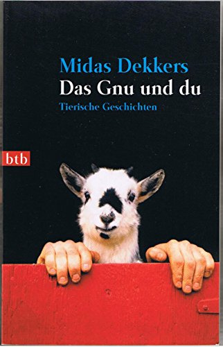 Das Gnu und du: Tierische Geschichten