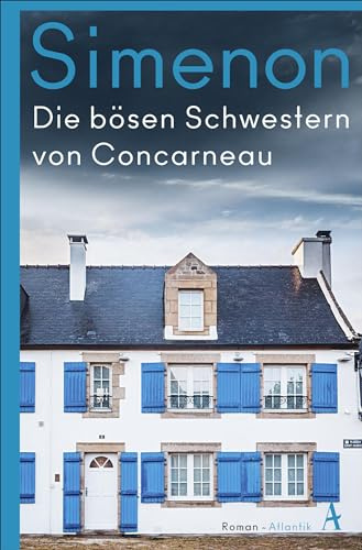 Die bösen Schwestern von Concarneau: Die großen Romane