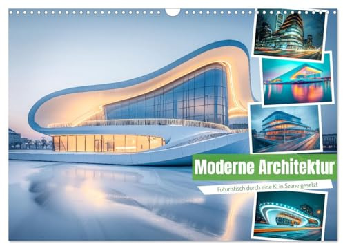 Moderne Architektur (Wandkalender 2026 DIN A3 quer), CALVENDO Monatskalender: Moderne Architektur ist ein dynamisches und vielseitiges ... Funktionen umfasst. (CALVENDO Technologie)
