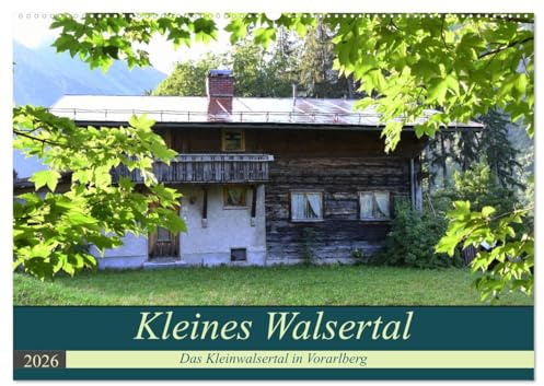 Kleines Walsertal - Das Kleinwalsertal in Vorarlberg (Wandkalender 2026 DIN A2 quer), CALVENDO Monatskalender: Das wunderschöne Kleinwalsertal im ... Bundeslandes Vorarlberg (CALVENDO Natur)