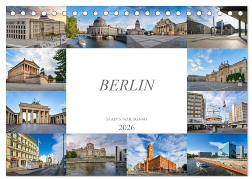Berlin Stadtspaziergang (Tischkalender 2026 DIN A5 quer), CALVENDO Monatskalender: Eine wunderschöne Bilderreise durch die Hauptstadt Berlin (CALVENDO Orte)