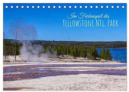 Im Farbenspiel des Yellowstone Natl. Park (Tischkalender 2026 DIN A5 quer), CALVENDO Monatskalender: Unglaubliche Farben aus Wasser, Schlamm und Algen (CALVENDO Orte)