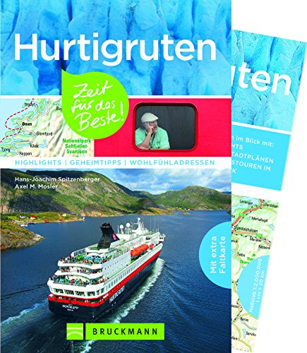 Bruckmann Reiseführer Hurtigruten: Zeit für das Beste. Highlights, Geheimtipps, Wohlfühladressen. Inklusive Faltkarte zum Herausnehmen.