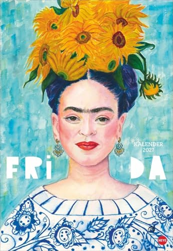 Frida Posterkalender 2027: Posterkalender mit Porträts der mexikanischen Künstlerin. Kunst-Wandkalender 2027 als außergewöhnlicher Blickfang im Format 37 x 53,5 cm.