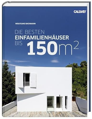 Die besten Einfamilienhäuser bis 150m²