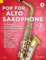 Pop For Saxophone 3: 12 Pop-Hits in Easy Arrangements zusätzlich mit 2. Stimme. Band 3. 1-2 Alt-Saxophone. (Pop for Alto Saxophone, Band 3)
