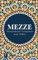 Mezze: Orientalische Vorspeisen zum Teilen