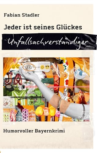 Jeder ist seines Glückes Unfallsachverständiger: Alfons, die erste (Alfons Wegmacher Buchreihe)