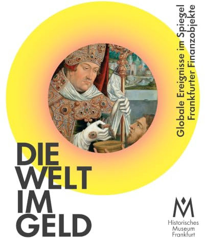 Die Welt im Geld: Globale Ereignisse im Spiegel Frankfurter Finanzobjekte
