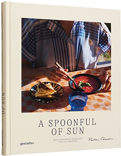 A Spoonful of Sun: Mediterranean Cookbook For All Seasons