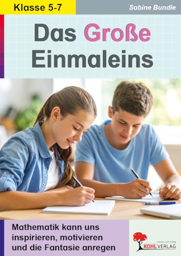 Das Große Einmaleins | Kreative Übungen & Lernspiele Mathematik Klasse 5–7 | Kopiervorlagen Kopfrechnen Multiplikation Division | Differenzierung & ... motivieren und die Fantasie anregen