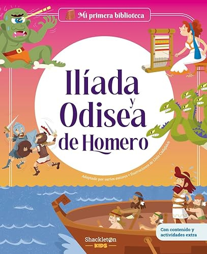 Ilíada y Odisea de Homero: Libro infantil con juegos y actividades extra | Los grandes clásicos de la historia de la literatura, convertidos en ... para niños y niñas (Mi primera biblioteca)