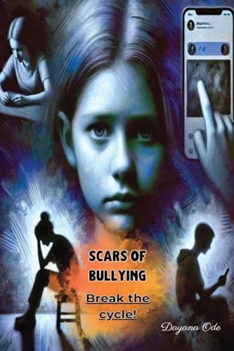 Scars of Bullying: Break The Cycle!