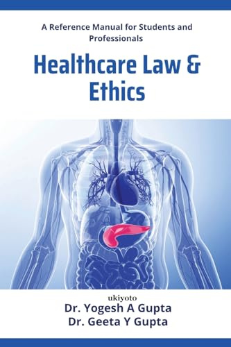 Healthcare, Law, and Ethics: A Reference Manual for Students and Professionals