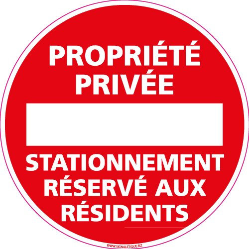 Signalétique.biz France - Panneau - Propriété Privée Stationnement Réservé aux Résidents - Plastique rigide PVC 1,5 mm - Diamètre 250 mm - Protection Anti-UV - Aluminium avec face en acier galvanisé