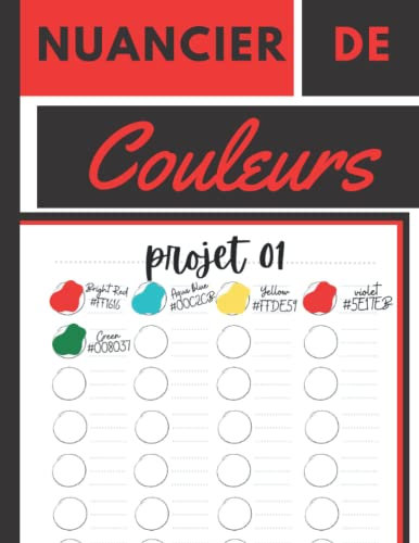 Nuancier De Couleurs: 50 nuanciers distincts et 2000 zones à colorier et à remplir pour organiser , Pour Enfant et Adulte