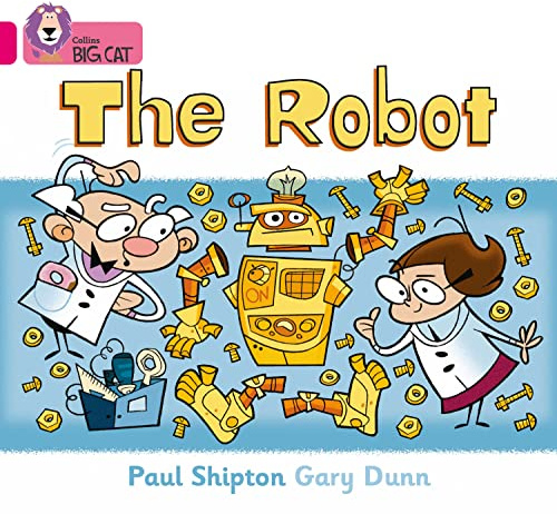 The Robot: Pink B/ Band 1B (Collins Big Cat)
