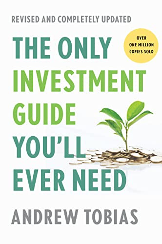 The Only Investment Guide You'll Ever Need: Revised Edition: The Essential Guide to Mastering Your Finances in a Changing World