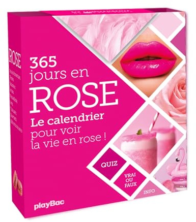 Calendrier 365 jours en rose: pour voir la vie en rose !