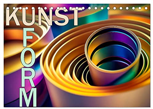 Kunst Form (Tischkalender 2026 DIN A5 quer), CALVENDO Monatskalender: Kunstvolle Formen und Farben (CALVENDO Kunst)