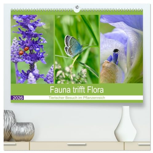 Fauna trifft Flora - Tierischer Besuch im Pflanzenreich (hochwertiger Premium Wandkalender 2026 DIN A2 quer), Kunstdruck in Hochglanz: Pflanzenimpressionen mit tierischen Gästen (CALVENDO Natur)