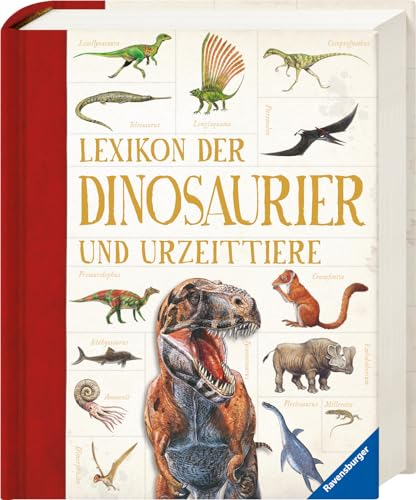 Lexikon der Dinosaurier und Urzeittiere (Ravensburger Lexika) - Umfangreiches Dino-Standardwerk für Schule und Freizeit