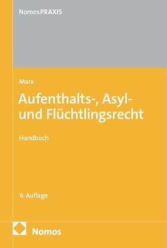 Aufenthalts-, Asyl- und Flüchtlingsrecht: Handbuch