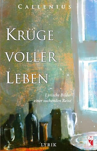 Krüge voller Leben: Gedichte (Frieling - Lyrik)