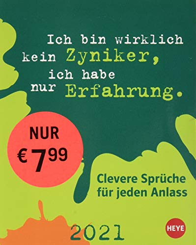 Clevere Sprüche für jeden Anlass Tagesabreißkalender 2021 - täglich ein Spruch - Tischkalender mit perforierten Seiten - zum Aufstellen oder Aufhängen - Format 11 x 14 cm