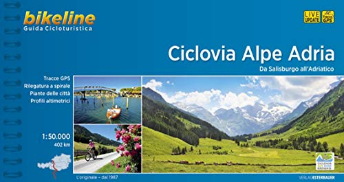 Ciclovia Alpe Adria: Da Salisburgo all’Adriatico. 1:50.000, 402 km (Bikeline Radtourenbücher)