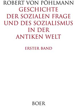 Geschichte der sozialen Frage und des Sozialismus in der antiken Welt: Erster Band
