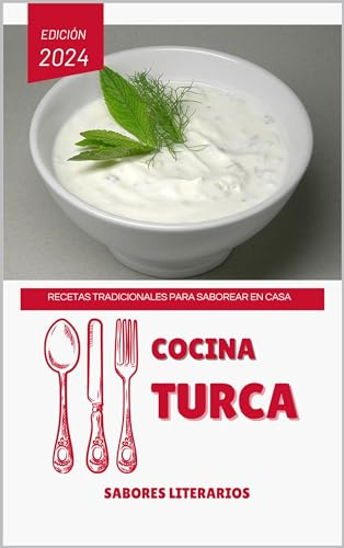 Cocina Turca: Recetas Tradicionales para Saborear en Casa (Libros de cocina)
