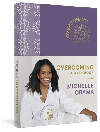Overcoming: A Workbook: A practical new journal from the bestselling author of Becoming and The Light We Carry