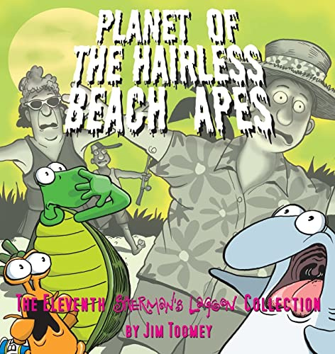 Planet of the Hairless Beach Apes (Sherman's Lagoon Collections)