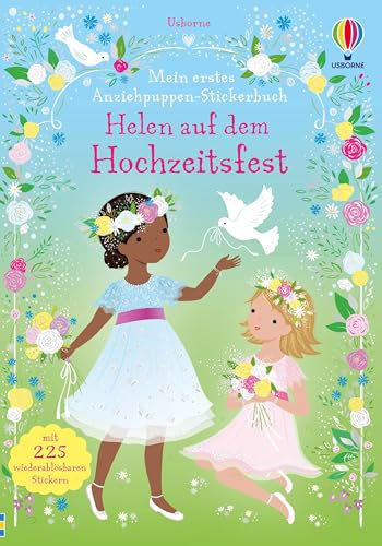 Mein erstes Anziehpuppen-Stickerbuch: Helen auf dem Hochzeitsfest: Stickerheft mit über 220 wiederablösbaren Anzieh-Stickern – für Kinder ab 4 Jahren (Meine ersten Anziehpuppen-Stickerbücher)