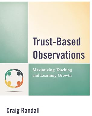 Trust-Based Observations: Maximizing Teaching and Learning Growth