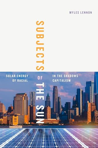 Subjects of the Sun: Solar Energy in the Shadows of Racial Capitalism (Elements)