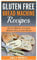 Gluten Free Bread Machine Recipes: Quick Bread Loaves, Bread Rolls and Buns