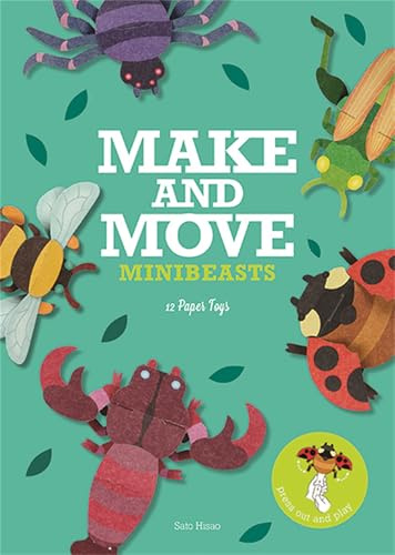 Make and Move: Minibeasts: 12 Paper Puppets to Press Out and Play: 1