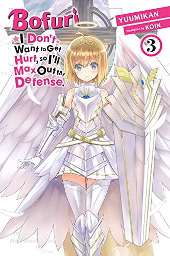 Bofuri: I Don't Want to Get Hurt, so I'll Max Out My Defense., Vol. 3 (light novel) (Volume 3)