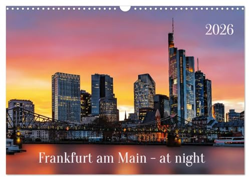 Frankfurt am Main - at night (Wandkalender 2026 DIN A3 quer), CALVENDO Monatskalender: Die Stadt des Euro in der blauen Stunde (CALVENDO Orte)