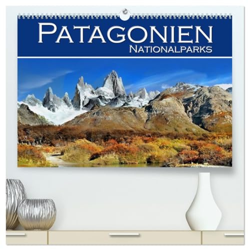 Patagonien NationalParks (hochwertiger Premium Wandkalender 2026 DIN A2 quer), Kunstdruck in Hochglanz: Lassen Sie sich von diesen wunderschönen ... Touristenort zu besuchen. (CALVENDO Orte)