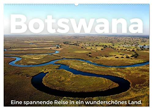 Botswana - Eine spannende Reise in ein wunderschönes Land. (Wandkalender 2026 DIN A2 quer), CALVENDO Monatskalender: Entdecken Sie eine herzliche Entdeckungsreise nach Botswana. (CALVENDO Orte)