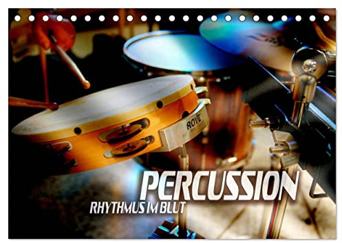 Percussion - Rhythmus im Blut (Tischkalender 2026 DIN A5 quer), CALVENDO Monatskalender: Atmosphärische Bilder verschiedener Rhythmus-, Effekt- und Schlaginstrumente (CALVENDO Kunst)