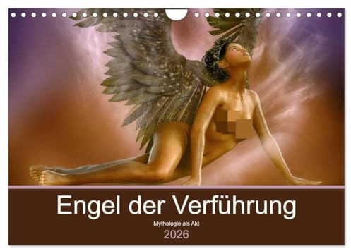 Engel der Verführung - Mythologie als Akt (Wandkalender 2026 DIN A4 quer), CALVENDO Monatskalender: Engel mal ganz anders. (CALVENDO Erotik)