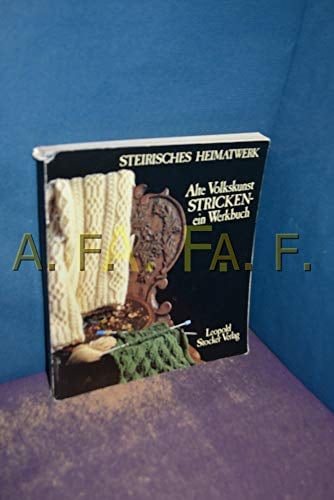 Alte Volkskunst Stricken - ein Werkbuch: Ein Handbuch