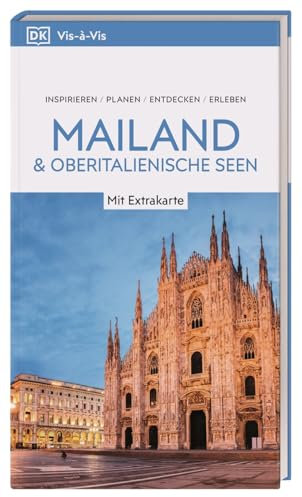 Vis-à-Vis Reiseführer Mailand & Oberitalienische Seen: Mit wetterfester Extra-Karte und detailreichen 3-D-Illustrationen